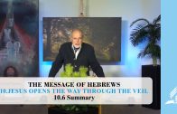 10.6 Summary – JESUS OPENS THE WAY THROUGH THE VEIL | Pastor Kurt Piesslinger, M.A.