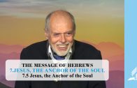 7.5 Jesus, the Anchor of the Soul – JESUS, THE ANCHOR OF THE SOUL | Pastor Kurt Piesslinger, M.A.