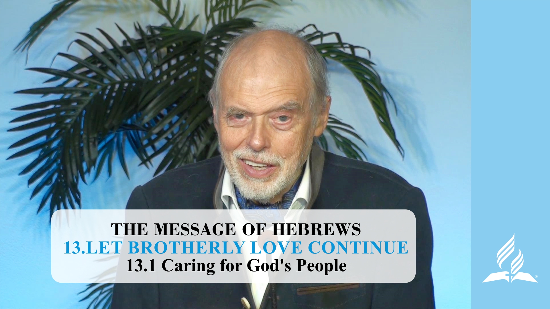 13-1-caring-for-god-s-people-let-brotherly-love-continue-pastor-kurt-piesslinger-m-a