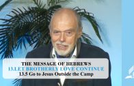 13.5 Go to Jesus Outside the Camp – LET BROTHERLY LOVE CONTINUE | Pastor Kurt Piesslinger, M.A.