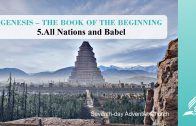 5.ALL NATIONS AND BABEL – GENESIS–THE BOOK OF THE BEGINNING | Pastor Kurt Piesslinger, M.A.