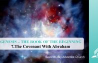 7.THE COVENANT WITH ABRAHAM – GENESIS–THE BOOK OF THE BEGINNING | Pastor Kurt Piesslinger, M.A.