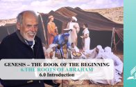 6.0 Introduction – THE ROOTS OF ABRAHAM | Pastor Kurt Piesslinger, M.A.