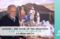 6.3 Abram and Lot – THE ROOTS OF ABRAHAM | Pastor Kurt Piesslinger, M.A.
