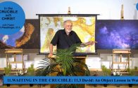 11.3 David-An Object Lesson in Waiting – WAITING IN THE CRUCIBLE | Pastor Kurt Piesslinger, M.A.