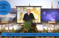 6.5 The Need to Persevere – STRUGGLING WITH ALL ENERGY | Pastor Kurt Piesslinger, M.A.