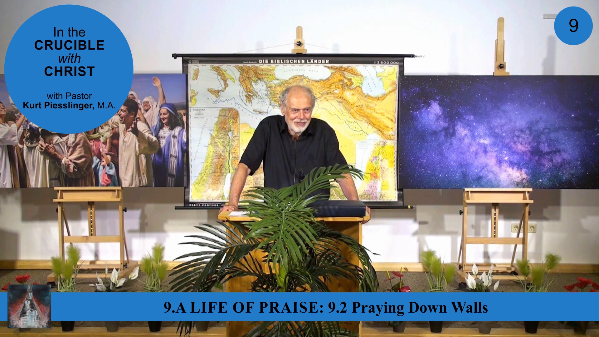 9.2 Praying Down Walls – A LIFE OF PRAISE | Pastor Kurt Piesslinger, M.A.