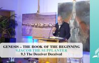 9.3 The Deceiver Deceived – JACOB THE SUPPLANTER | Pastor Kurt Piesslinger, M.A.