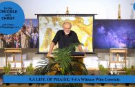 9.4 A Witness Who Convicts – A LIFE OF PRAISE | Pastor Kurt Piesslinger, M.A.