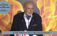 10.1 Immortal Worms – THE FIRES OF HELL | Pastor Kurt Piesslinger, M.A.