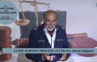 13.2 The Pre-Advent Judgment – THE JUDGING PROCESS | Pastor Kurt Piesslinger, M.A.