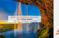 5.The key to pratical experience – STEPS TO PERSONAL REVIVAL | Pastor Helmut Haubeil