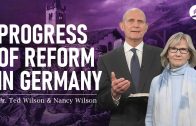 The Great Controversy Chapter 10: Progress of Reform in Germany – Pastor Ted Wilson & Nancy Wilson