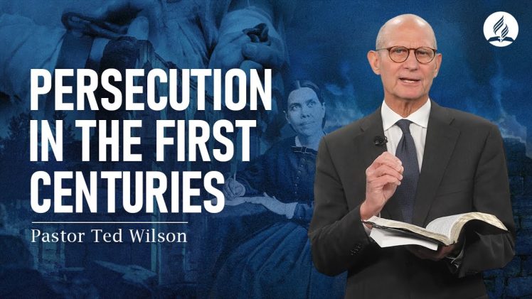 The Great Controversy Chapter 2: Persecution in the First Centuries – Pastor Ted Wilson