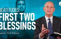 2.First Two Blessings in the Beatitudes (What Does Jesus Teach Us?) – Pastor Ted Wilson