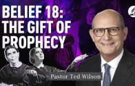 Belief #18: Gift of Prophecy [What is It?] – Pastor Ted Wilson