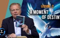 Lesson 2: A Moment of Destiny | Sabbath School with Author Mark Finley