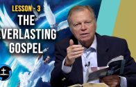 Lesson 3: The Everlasting Gospel | Sabbath School with Author Mark Finley