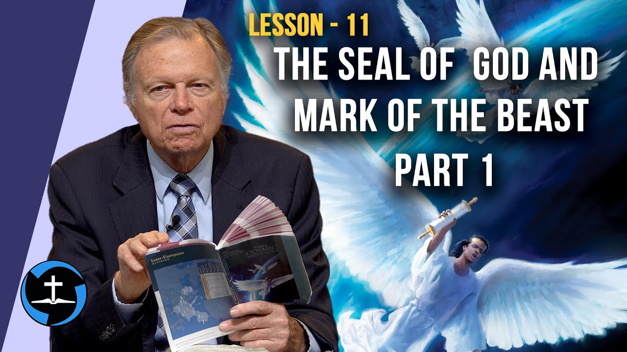 Lesson 11: The Seal of God and Mark of the Beast: Part 1 | Sabbath School with Author Mark Finley
