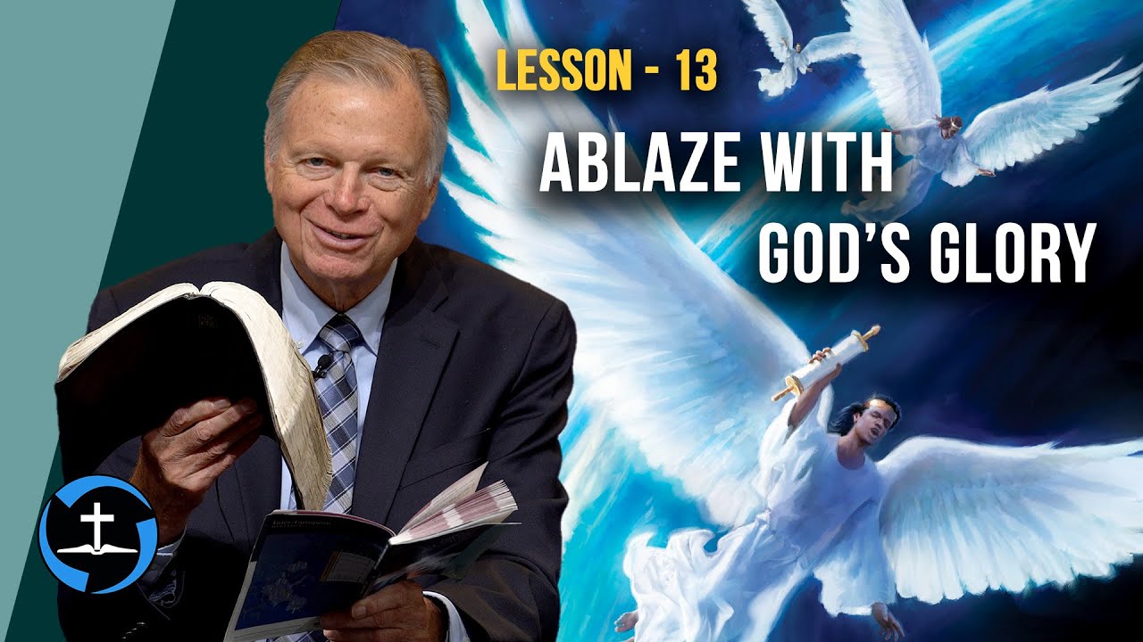Lesson 13: Ablaze With God’s Glory | Sabbath School with Author Mark Finley