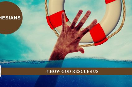 EPHESIANS – Lesson 4: How God Rescues Us | Sabbath School with Pastor Mark Finley
