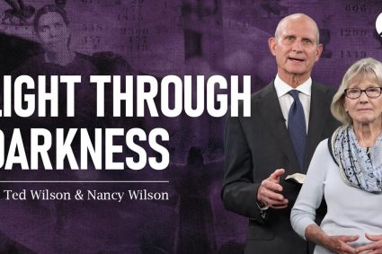 The Great Controversy Chapter 19: Light Through Darkness | Pastor Ted Wilson & Nancy Wilson